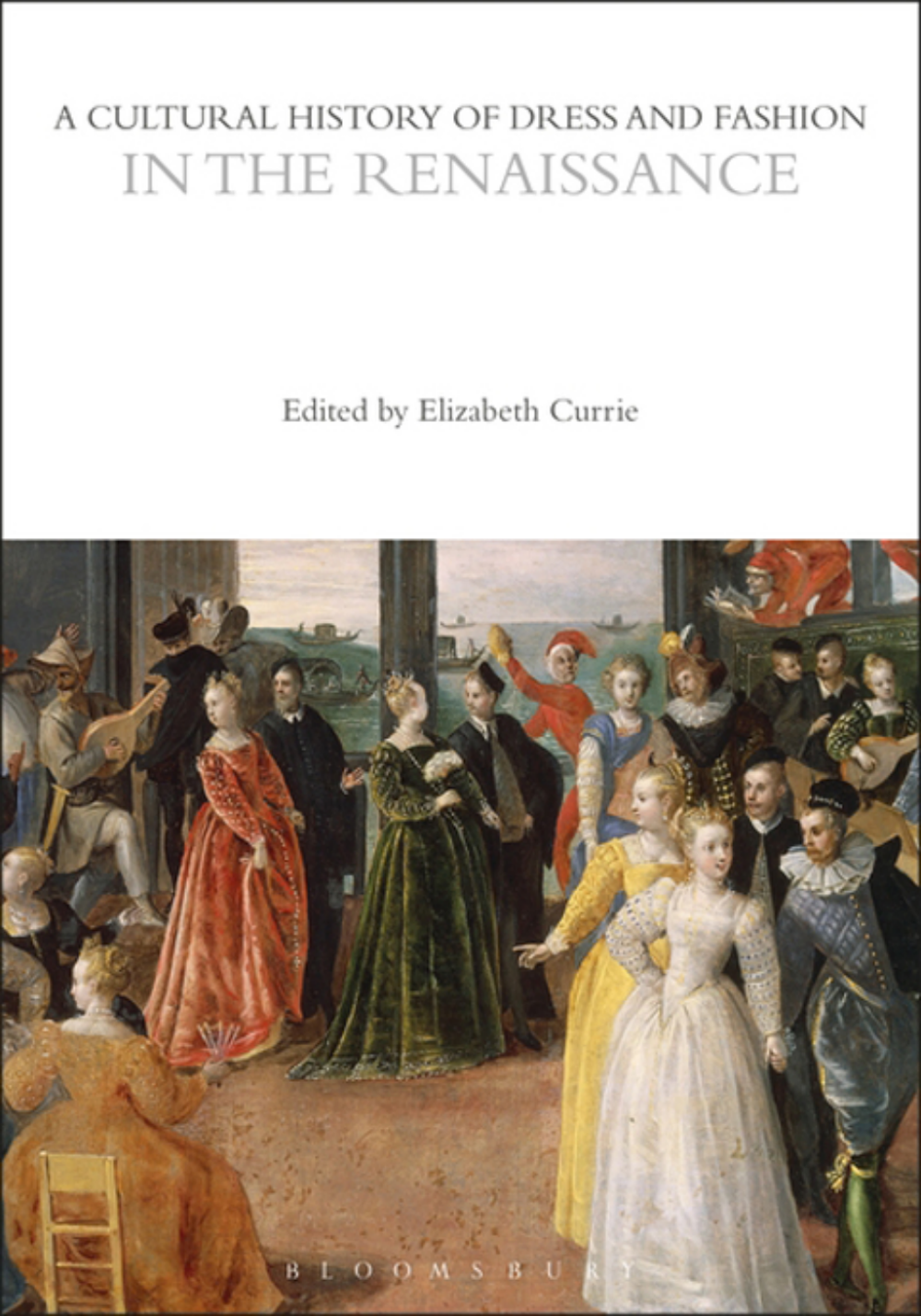 currie_elizabeth_ed_a_cultural_history_of_dress_and_fashion