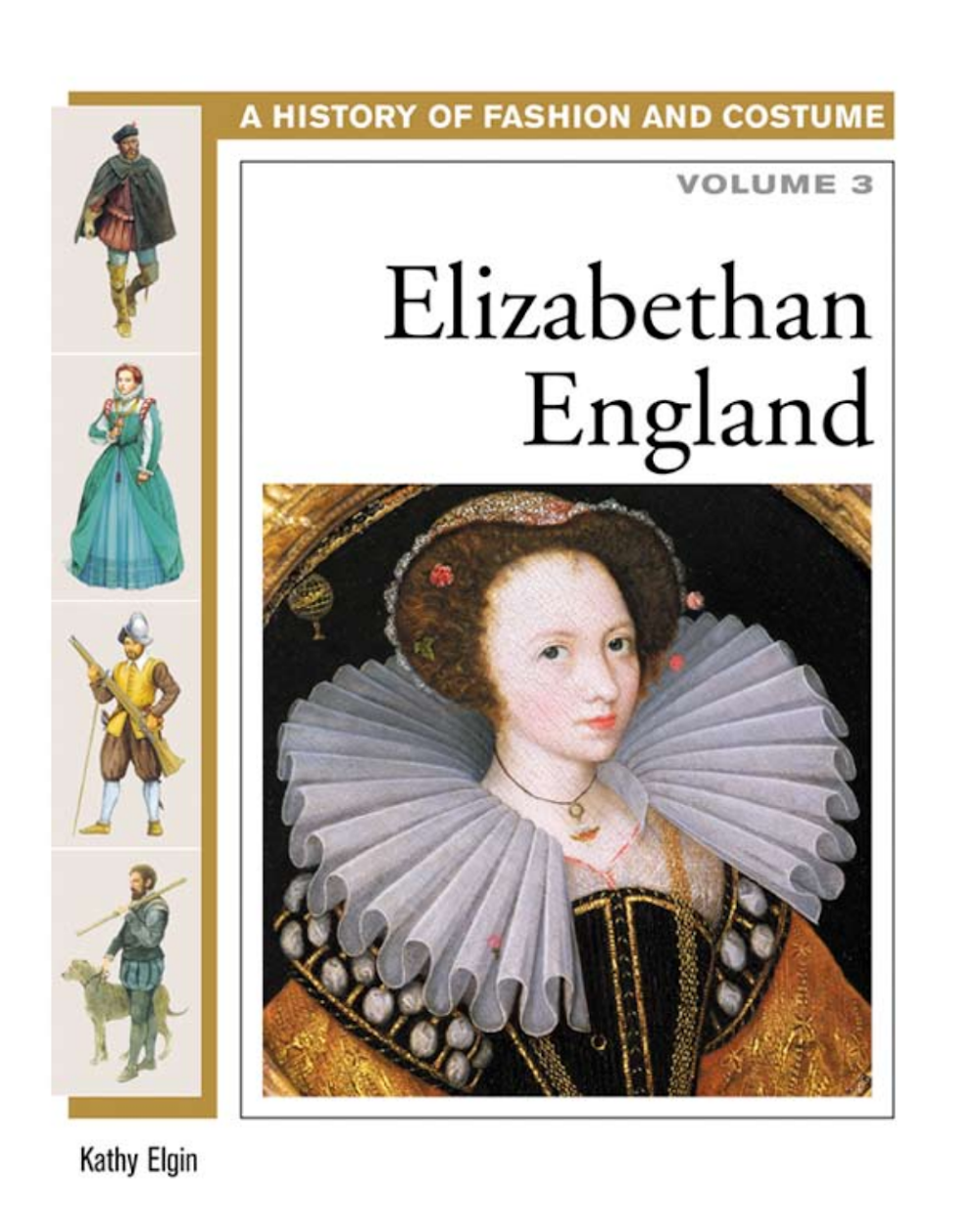 elgin_k_elizabethan_england_history_of_costume_and_fashion
